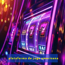 plataforma de jogo americana